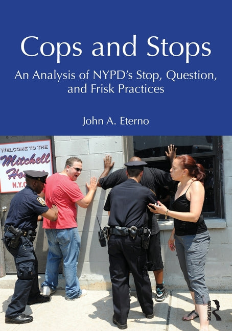 Cops and Stops: An Analysis of NYPD's Stop, Question, and Frisk Practices