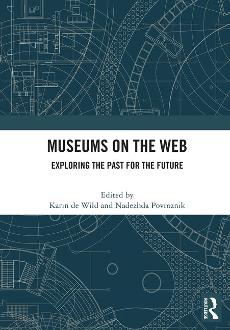Museums on the Web: Exploring the Past for the Future