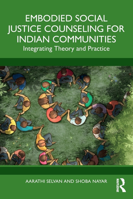 Embodied Social Justice Counseling for Indian Communities: Integrating Theory and Practice