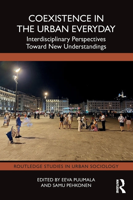 Coexistence in the Urban Everyday: Interdisciplinary Perspectives Toward New Understandings