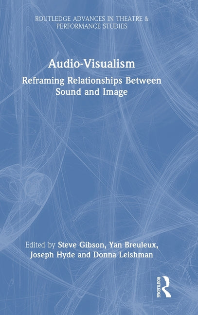 Audio-Visualism: Reframing Relationships Between Sound & Image