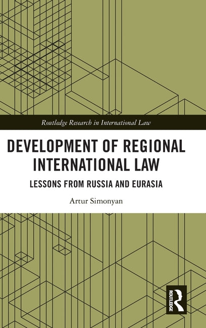 Development of Regional International Law: Lessons from Russia and Eurasia