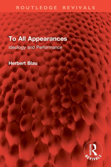 To All Appearances: Ideology and Performance