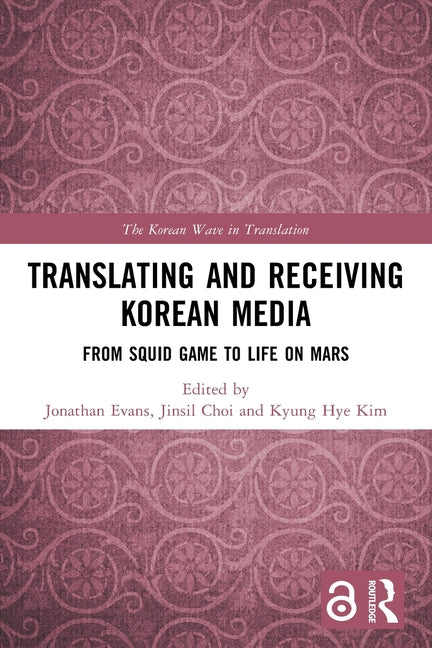 Translating and Receiving Korean Media: From Squid Game to Life on Mars