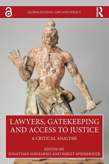 Lawyers, Gatekeeping and Access to Justice: A Critical Analysis