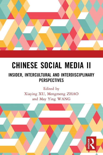 Chinese Social Media II: Insider, Intercultural and Interdisciplinary Perspectives