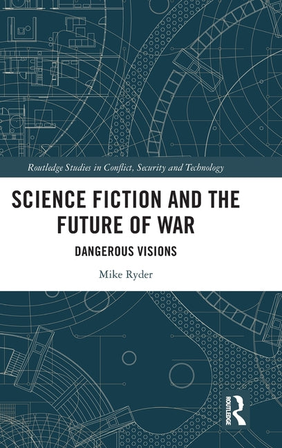 Science Fiction and the Future of War: Dangerous Visions