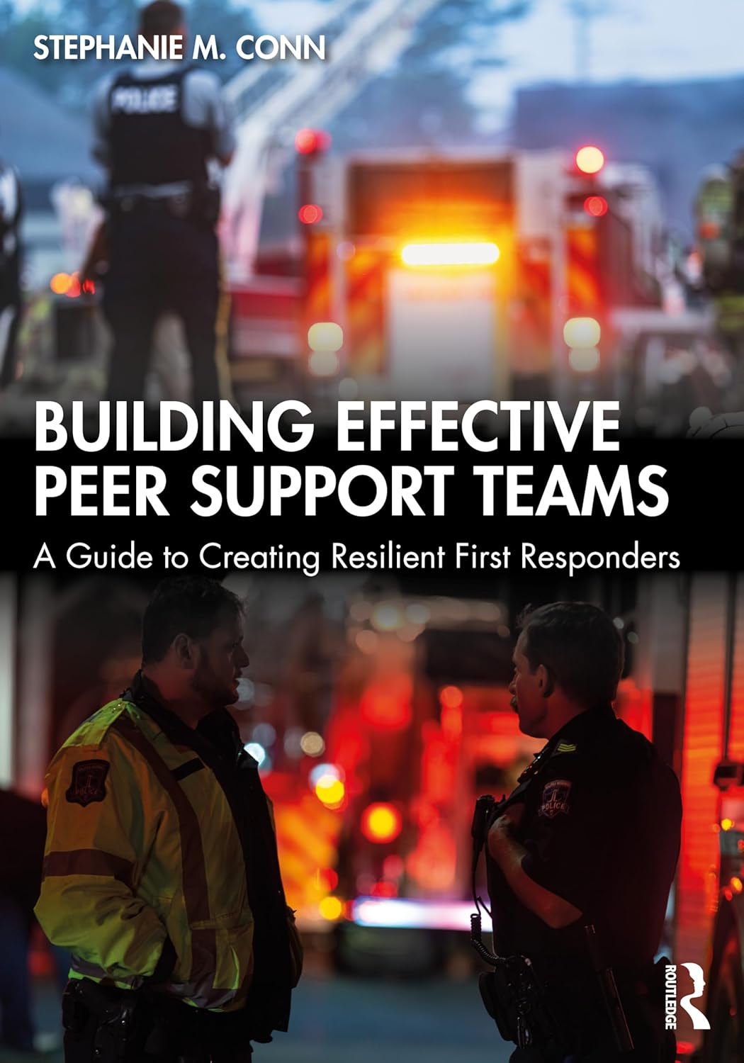 Building Effective Peer Support Teams: A Guide to Creating Resilient First Responders