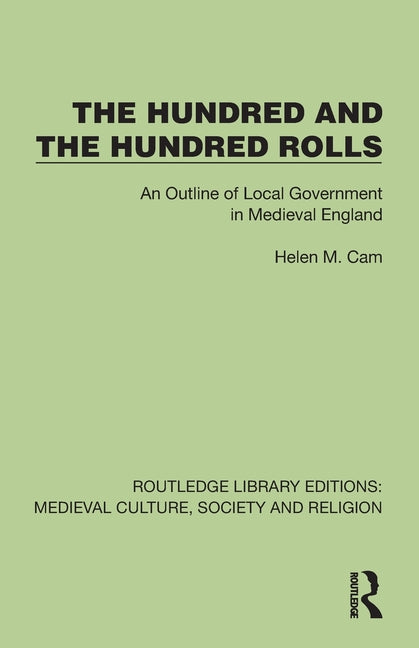 The Hundred & The Hundred Rolls: An Outline of Local Government in Medieval England