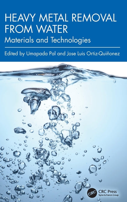 Heavy Metal Removal from Water: Materials and Technologies