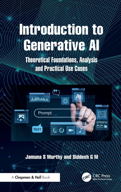 Introduction to Generative AI: Theoretical Foundations, Analysis and Practical Use Cases