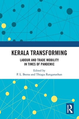 Kerala Transforming: Labor and Trade Mobility in times of Pandemic