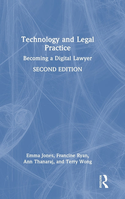 Technology and Legal Practice: Becoming a Digital Lawyer