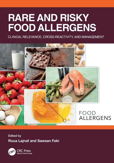 Rare and Risky Food Allergens: Clinical Relevance, Cross-Reactivity and Management