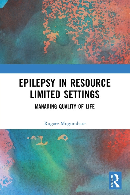 Epilepsy in Resource Limited Settings: Managing Quality of Life