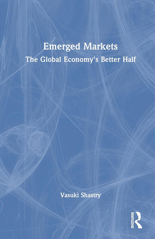Emerged Markets: The Global Economy's Better Half