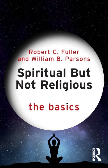 Spiritual But Not Religious: The Basics