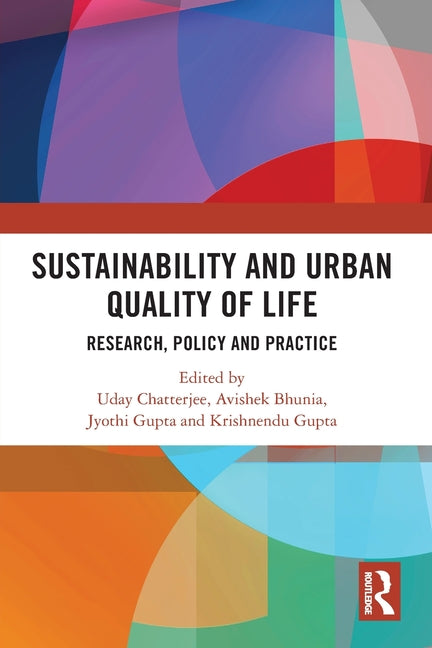 Sustainability and Urban Quality of Life: Research, Policy and Practice