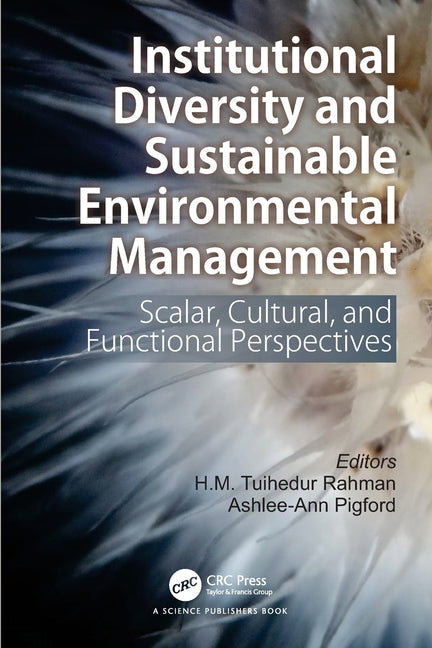 Institutional Diversity and Sustainable Environmental Management: Scalar, Cultural, and Functional Perspectives