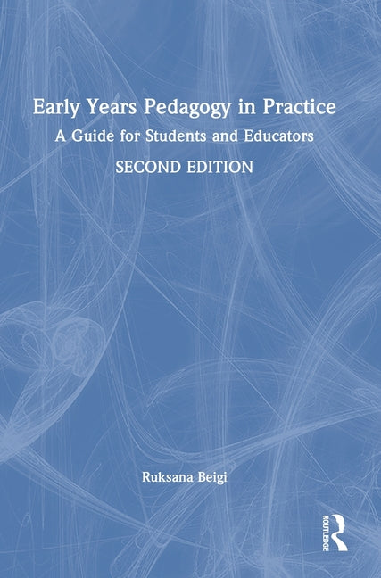 Early Years Pedagogy in Practice: A Guide for Students and Educators