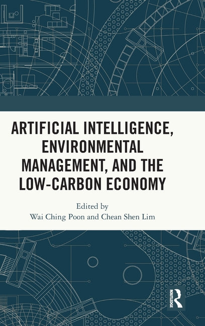Artificial Intelligence, Environmental Management, and the Low-Carbon Economy