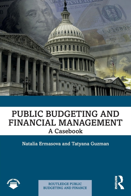 Public Budgeting and Financial Management: A Casebook