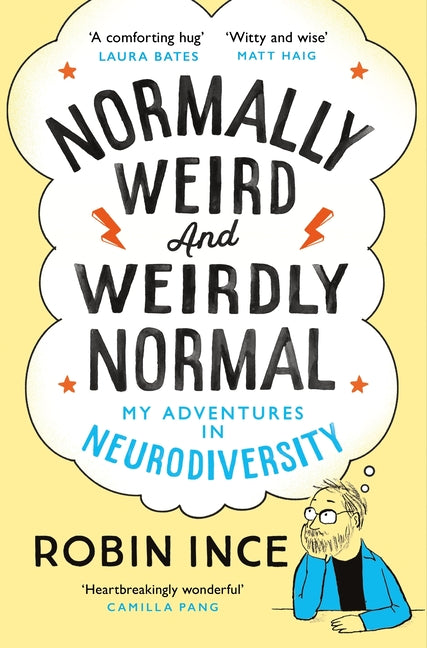 Normally Weird and Weirdly Normal: My Adventures in Neurodiversity