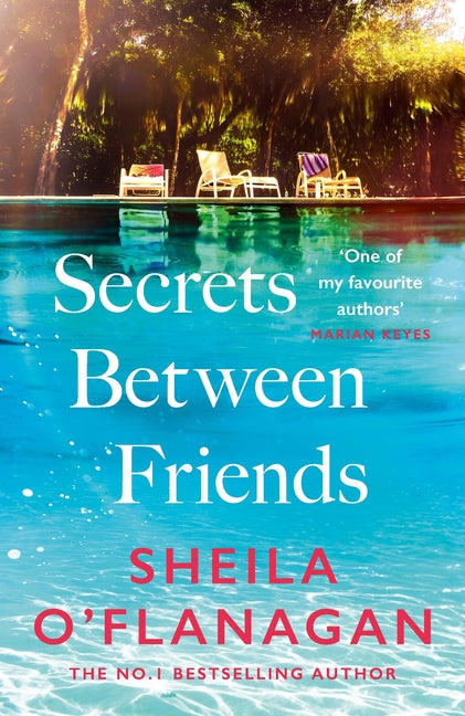 Secrets Between Friends: 'A Warm, Sensitive Story about the Power of Female Friendship . . . and the Joy of Second Chances' Lucy Diamond