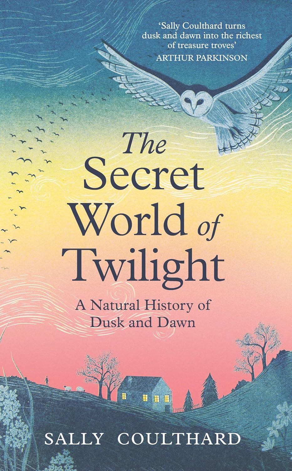 The Secret World of Twilight: A Natural History of Dusk and Dawn