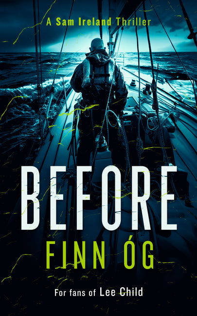 Before: A Gripping Military Thriller of Isolation and Redemption You Won't Be Able to Put Down