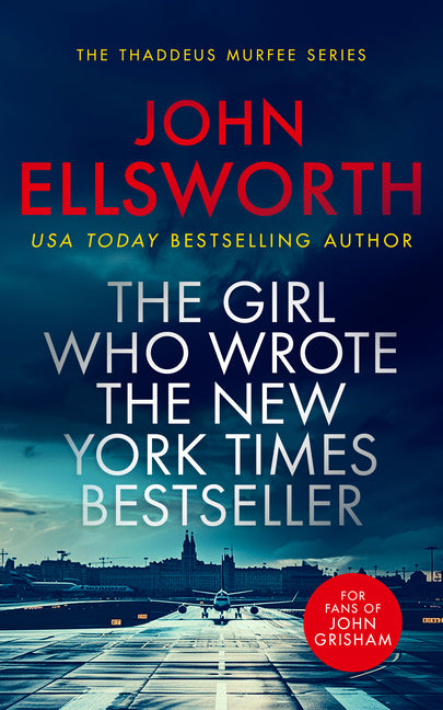 The Girl Who Wrote the New York Times Bestseller: A Page-Turning Legal Thriller