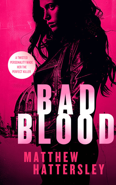 Bad Blood: A Gripping Action Thriller