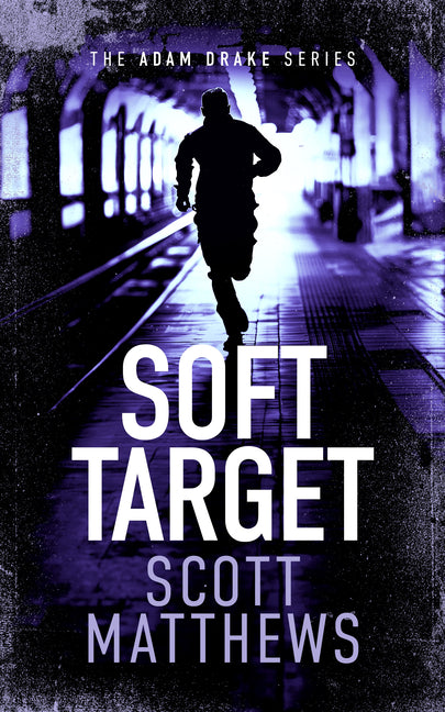 Soft Target: An Adam Drake Novel