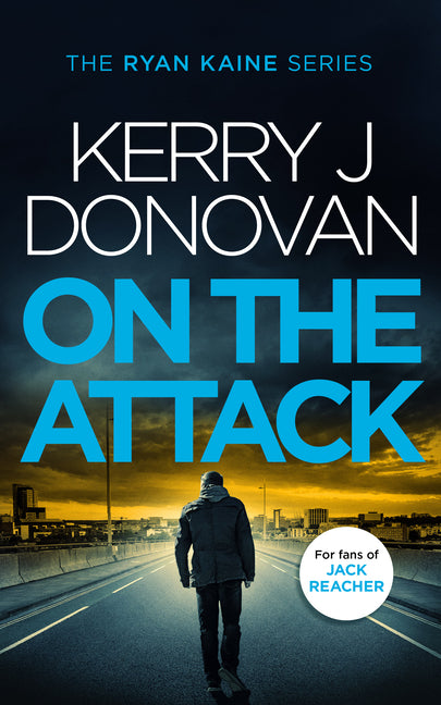 On the Attack: Book 4 in the Ryan Kaine Series