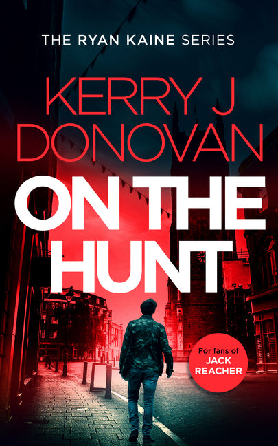 On the Hunt: Book 8 in the Ryan Kaine Series