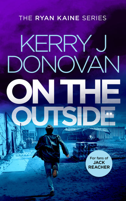 On the Outside: Book 9 in the Ryan Kaine Series
