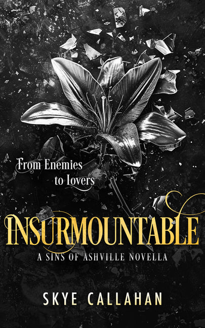Insurmountable: A Dark Enemies to Lovers Novella