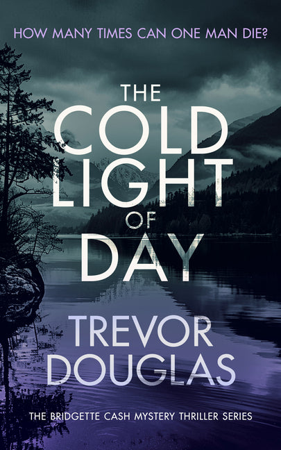 The Cold Light of Day: A Page-Turning Police Procedural with Twists That Will Keep You Guessing