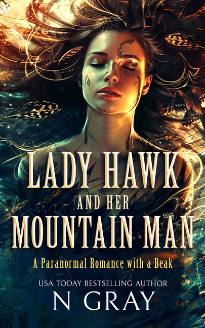 Lady Hawk and Her Mountain Man: A Paranormal Romance with a Beak!