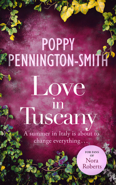 Love in Tuscany: An Italian Summer with Her Best Friend's Brother