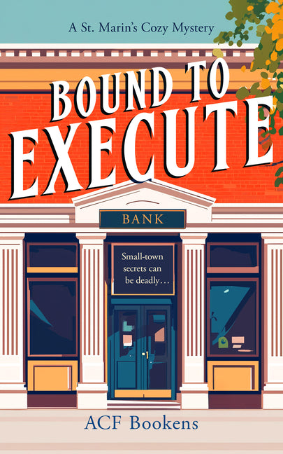 Bound to Execute: A Cozy Mystery Adventure