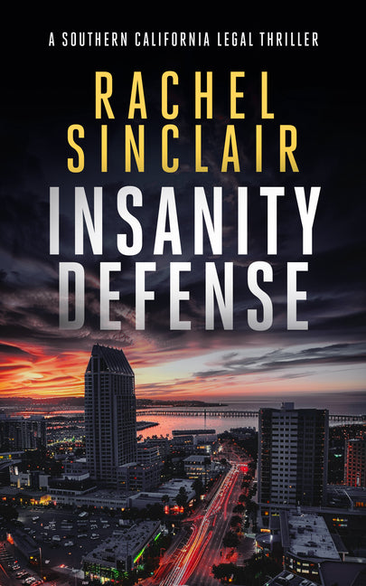 Insanity Defense: A Southern California Legal Thriller