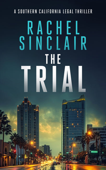 The Trial: A Southern California Legal Thriller