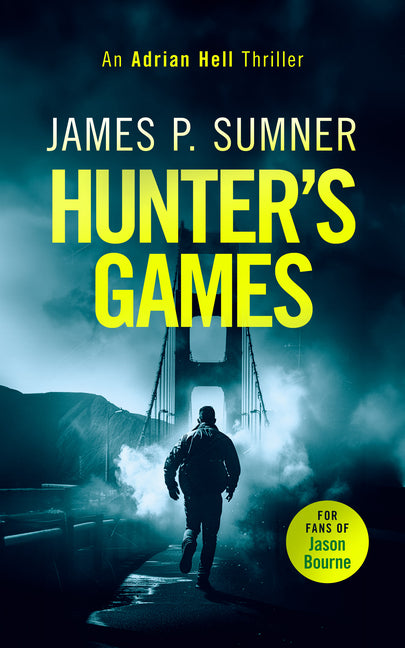 Hunter's Games: A High Octane Assassination Thriller