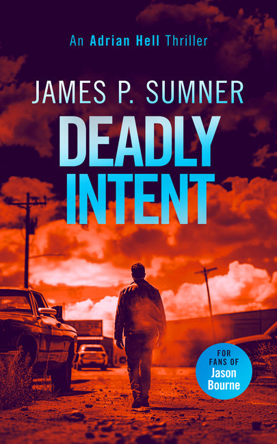 Deadly Intent: A High Octane Assassin Thriller