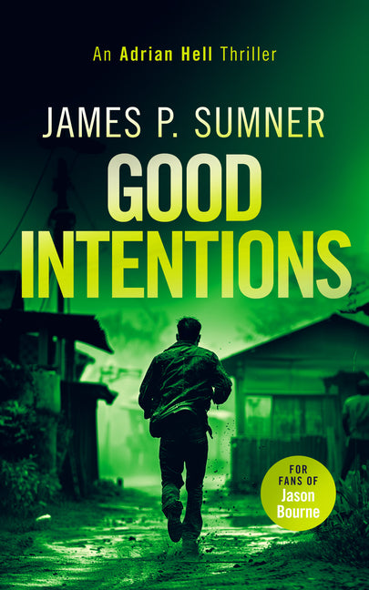 Good Intentions: A High Octane Assassin Thriller