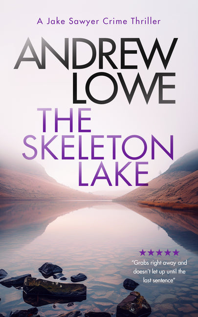 The Skeleton Lake: A Chilling British Detective Crime Thriller