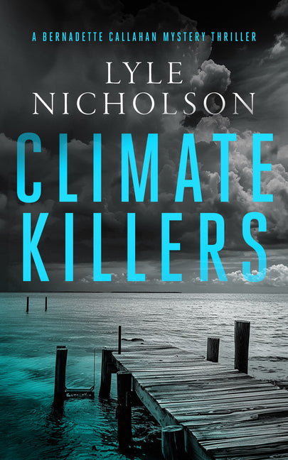 Climate Killers: A Female Detective Mystery