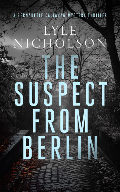 The Suspect from Berlin: A Female Detective Mystery