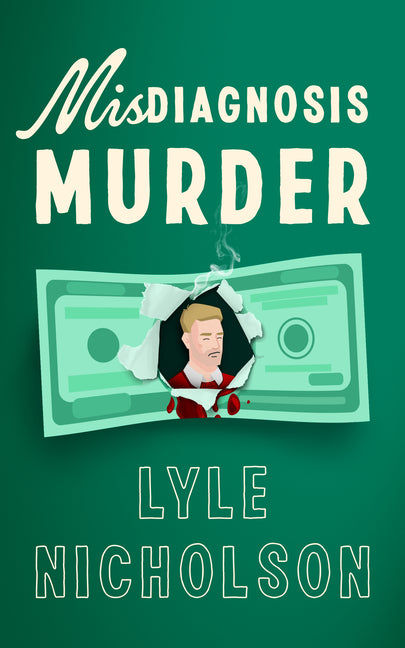 Misdiagnosis . . . Murder: An Amateur Detective Cozy Mystery